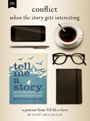 cover image of Conflict... When the Story Gets Interesting